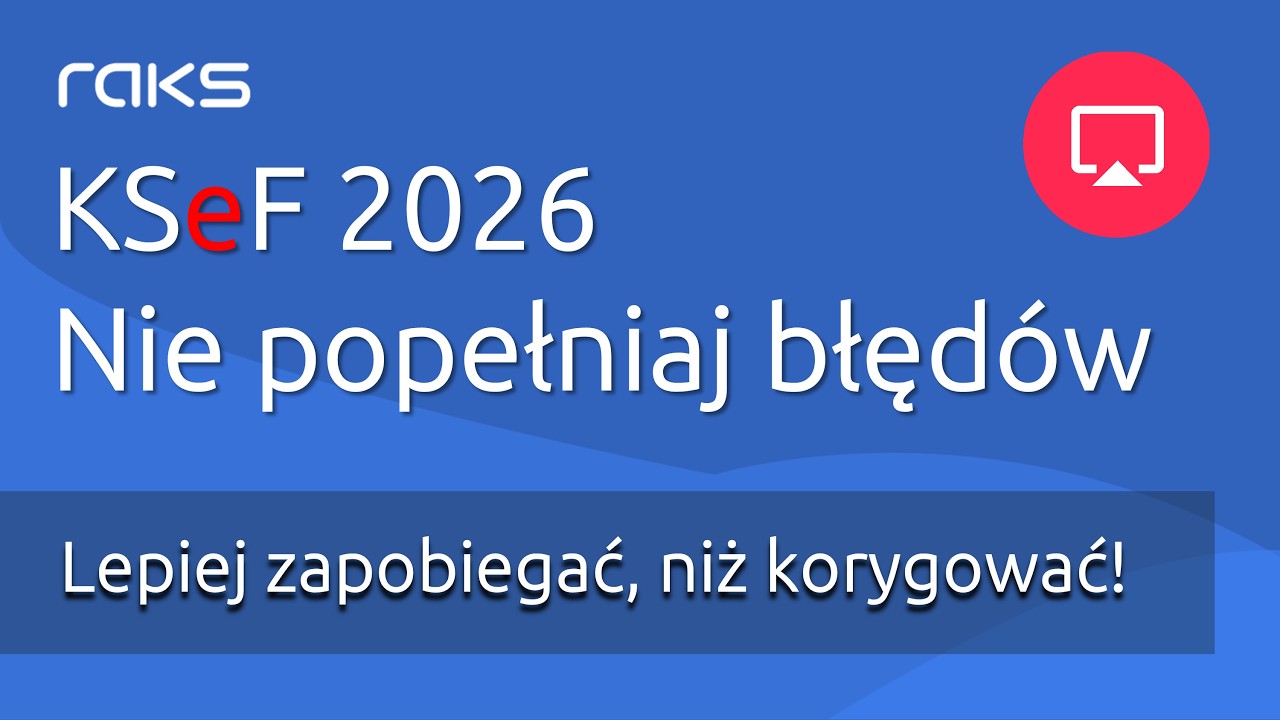 Faktury KSeF - Nie popełniaj błęd&oacute;w!