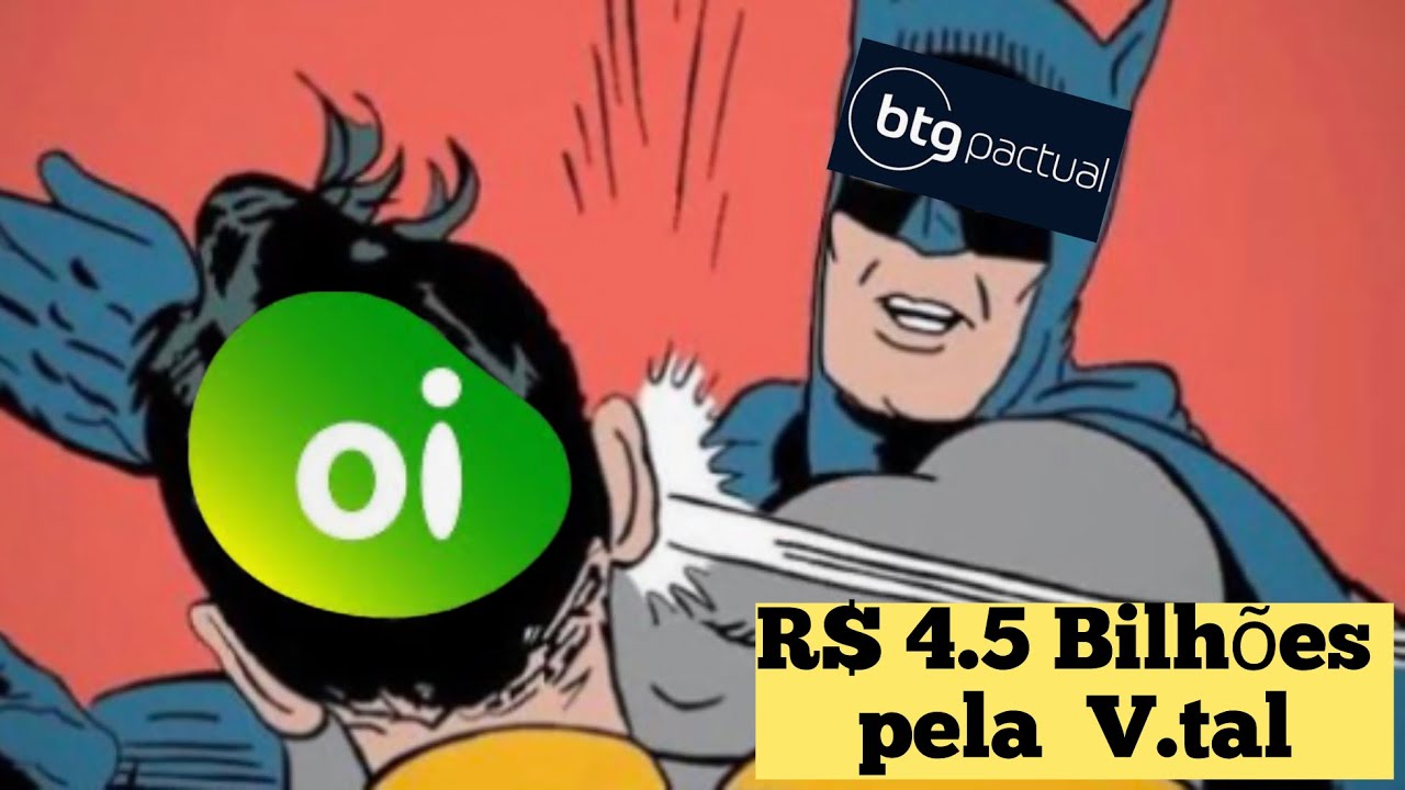 OIBR3 I BTG D&Aacute; UM TAPA NA CARA DA Oi e do BRASIL: R$ 4.5 BILH&Otilde;ES &Eacute; A PROPOSTA PELA V.TAL