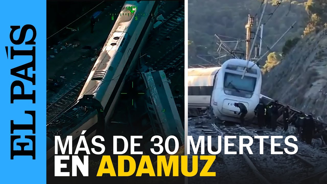 ACCIDENTE ADAMUZ | Imágenes del accidente que ha dejado al menos 39 muertes y 152 heridos | EL PAÍS