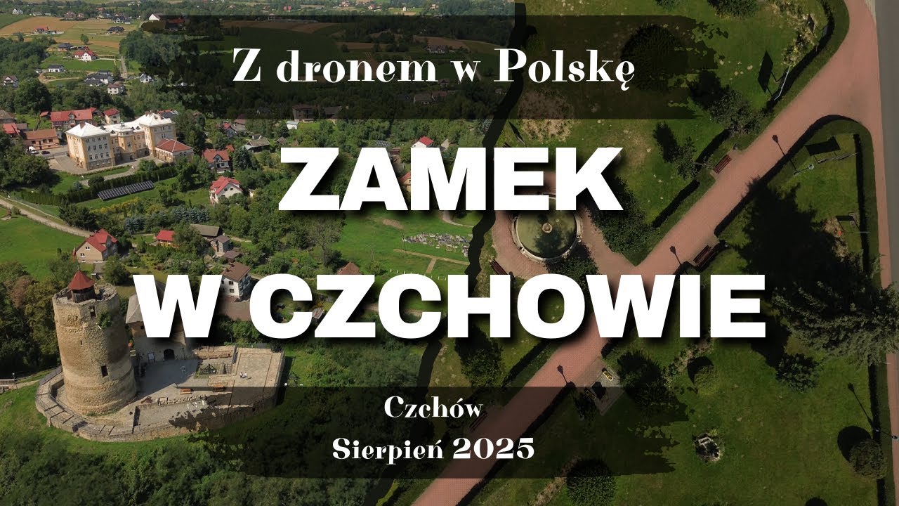 Czchów i ruiny zamku królewskiego, latem z drona w 4K!
