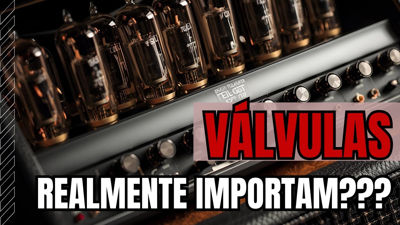 A real diferença de diferentes válvulas no timbre de um amplificador de guitarra