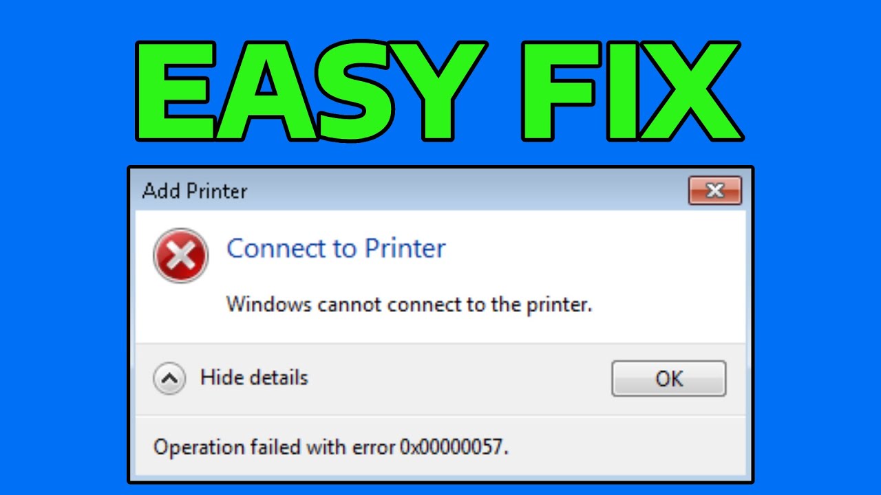 How To Fix Windows Cannot Connect To Printer Error 0x00000057