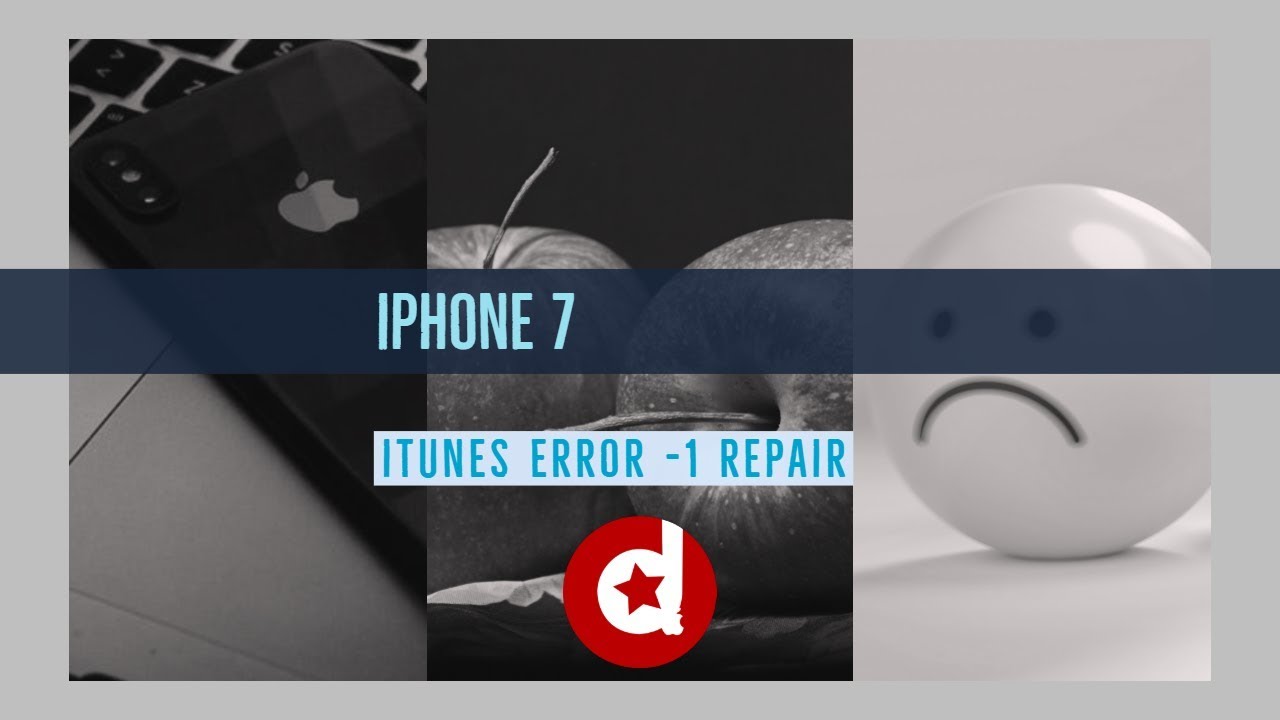 iPhone 7 iTunes error  -1 repair