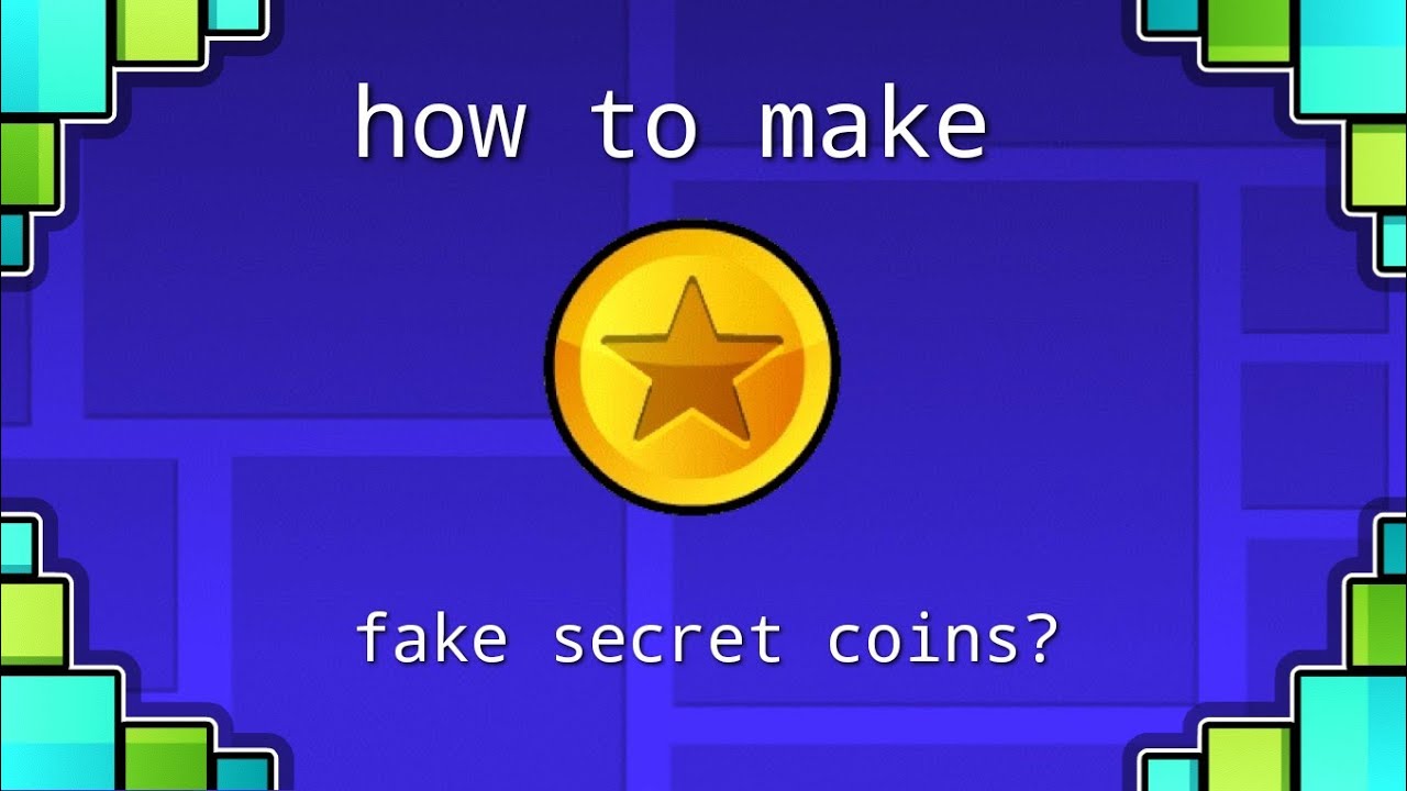 how to make fake secret coins in Geometry Dash? Tutorial.