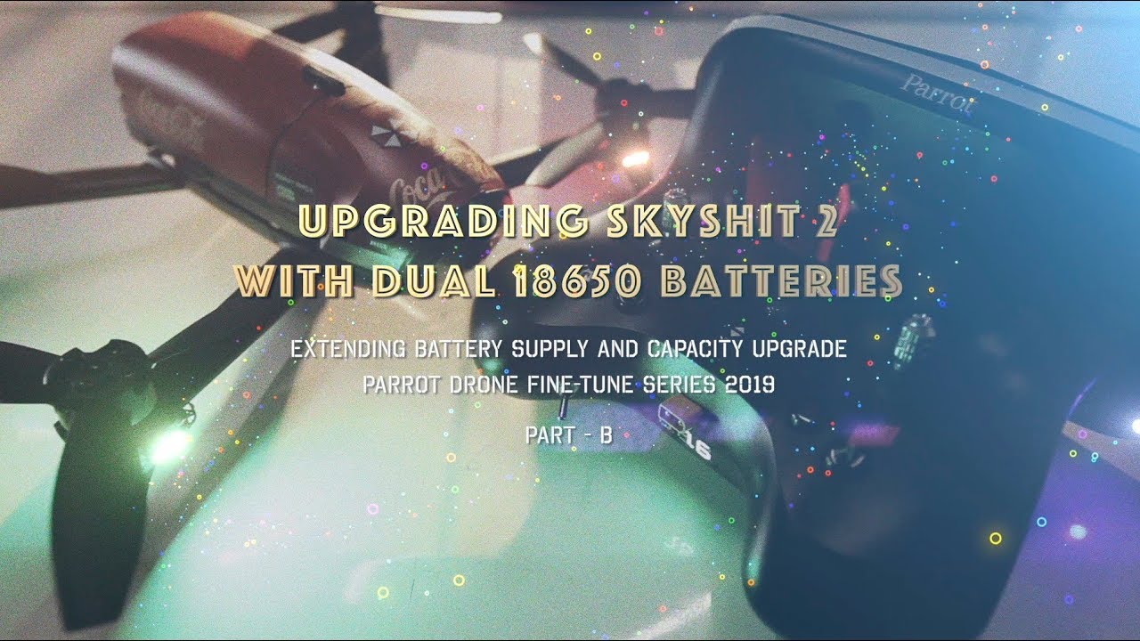 🔥 Upgrading SkyShit 2 Battery + Converting Bebop 2 to Bebop 2 Power (28/Aug/2019)