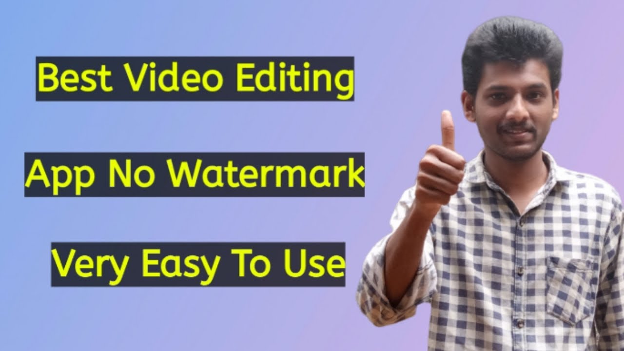 Best Video Editing App No Watermark | Free Video Editing App And No Watermark