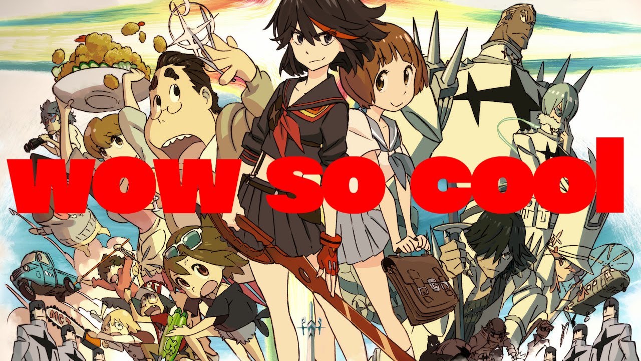 Kill La Kill Is The Best Anime