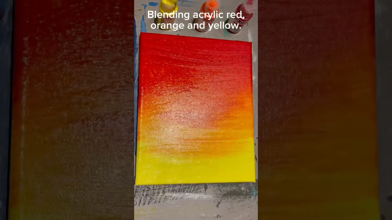 How to blend acrylic red, orange and yellow on canvas.  