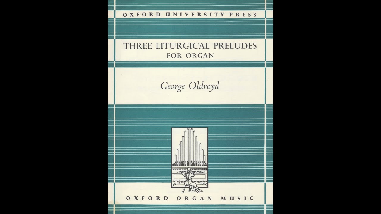Oldroyd - 3 Liturgical Preludes (no. 1)