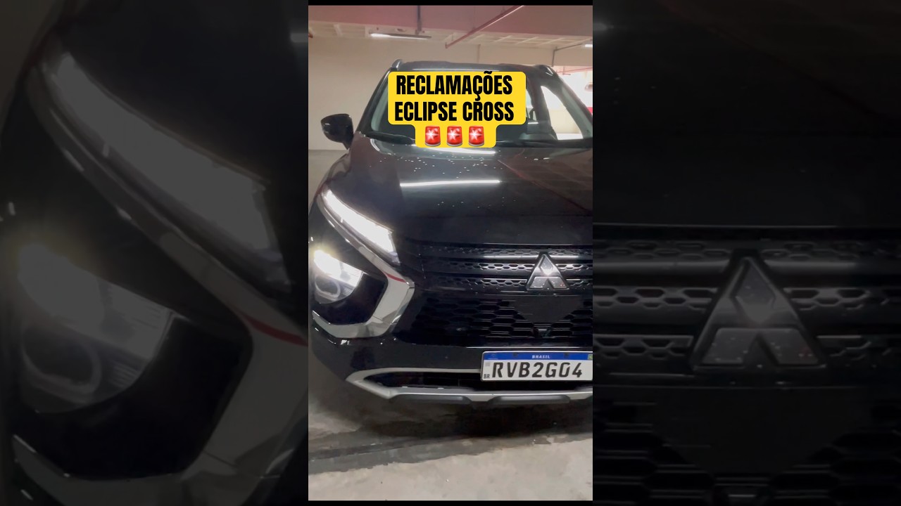 RECLAMA&Ccedil;&Otilde;ES ECLIPSE CROSS 🚨😳
