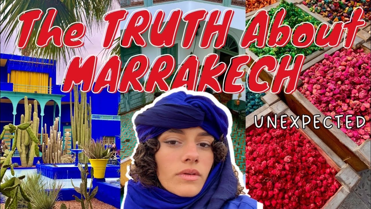 The TRUTH about MARRAKECH: Totally UNEXPECTED, Tips & Tricks you NEED!