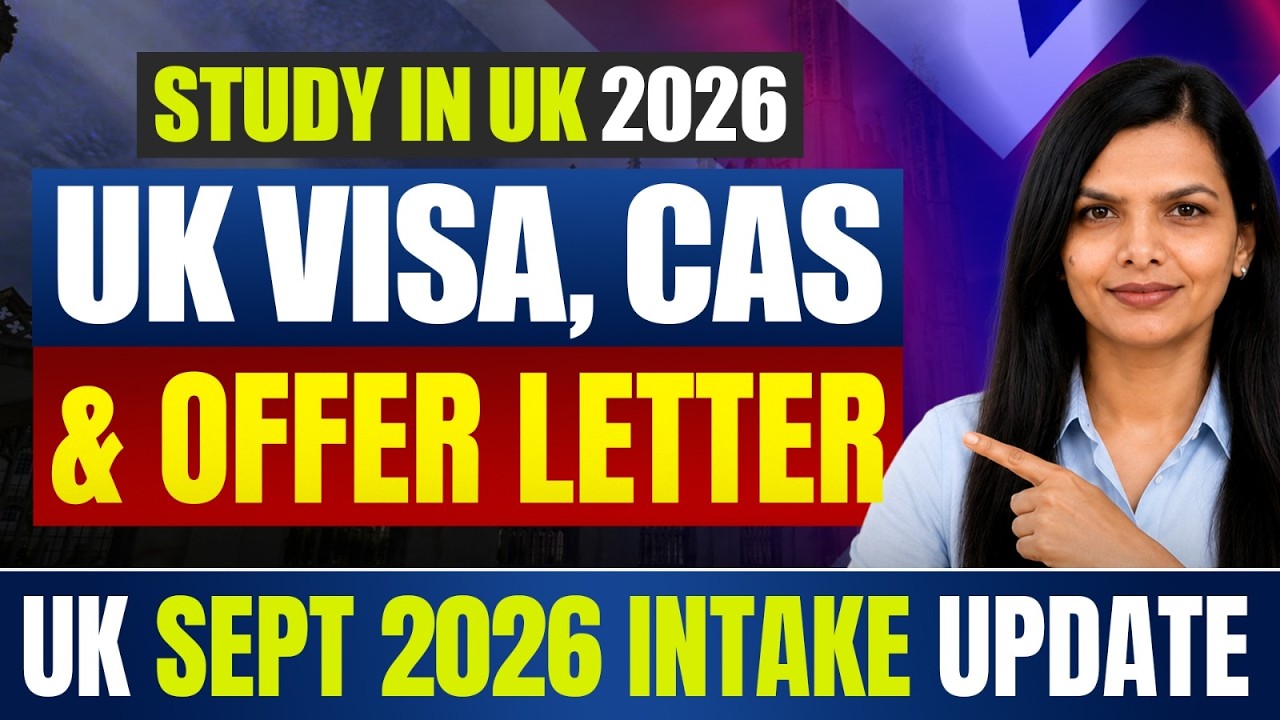 UK September 2026 Intake Update | UK Visa, CAS & Offer Letter | Study in UK 2026