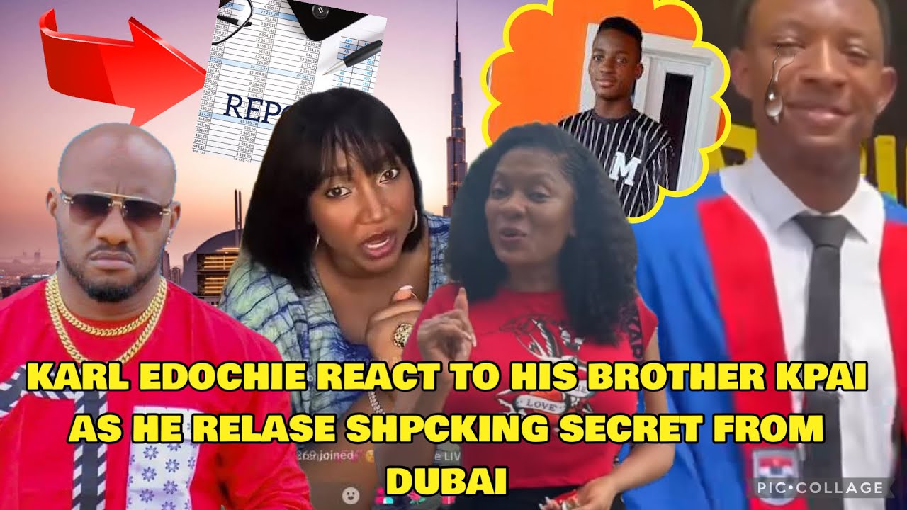 SH0CKING NEWS PAPETE IN SH0CK AS KARL EDOCHI REACT 2 HIS BROTHER KPAI HE RELASE SH0KING SECRET DUBAI