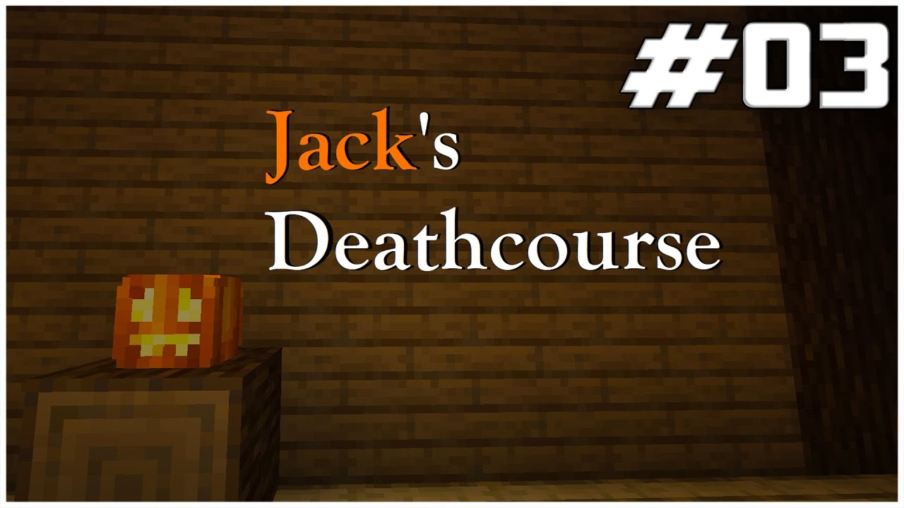 Jack's Deathcourse - Minecraft Adventure #03 (Finale)