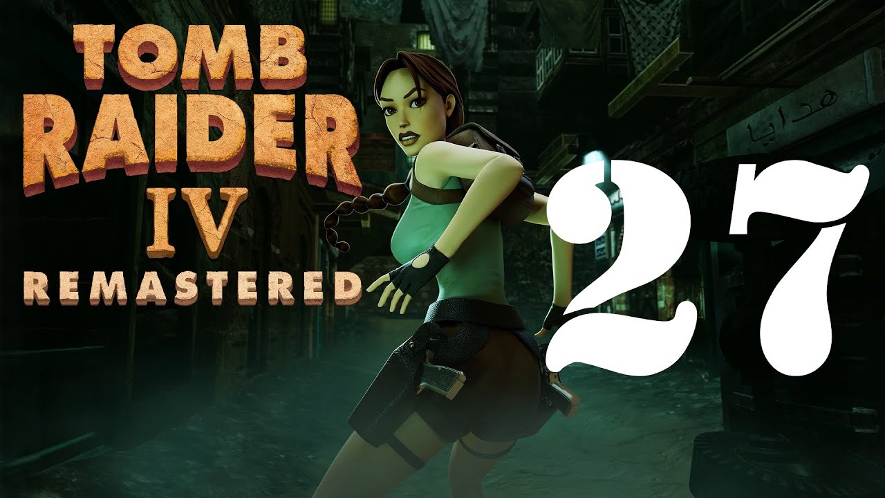 Tomb Raider IV Remastered - Level 23 - Citadel Gate (All Secrets)