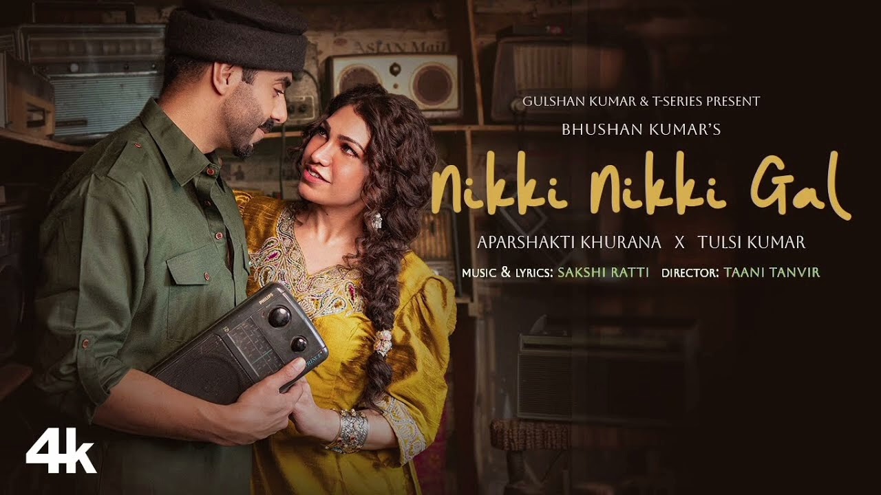 Nikki Nikki Gal – Aparshakti Khurana | Tulsi Kumar | Sakshi Ratti | Bhushan Kumar | Romantic Punjabi