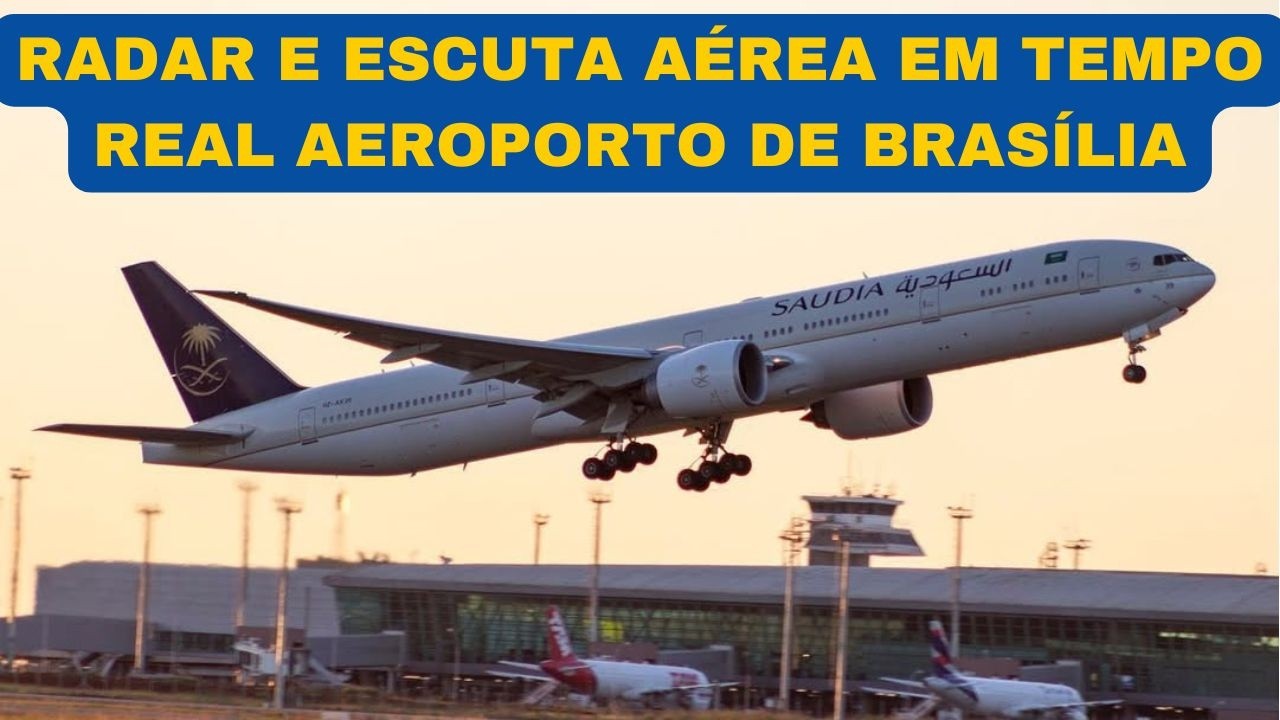 🟡 Radar e Escuta Aérea em Tempo Real  | Controle Aeroporto de Brasília BSB /SBBR   - 63