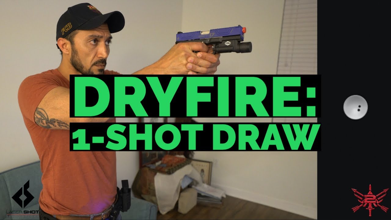 Dryfire Series: Ep. 1 1 Shot Draw
