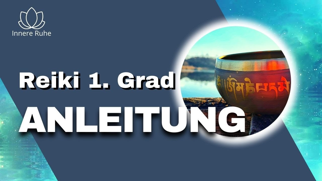 Reiki Anleitung zur Selbstbehandlung im ersten Reiki Grad I Anwendung mit Klangschale alle 3 Minuten