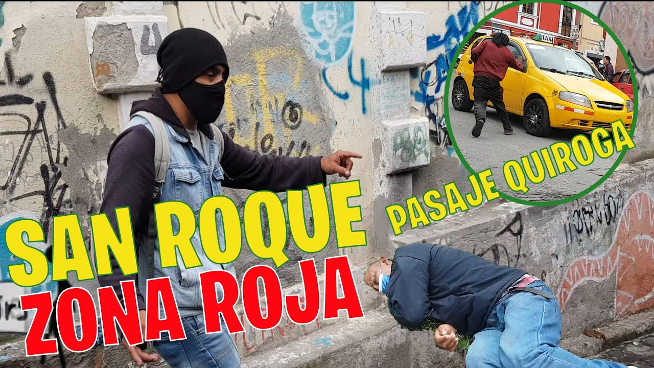 SAN ROQUE EL BARRIO MÁS PELIGROSO DE QUITO, PASAJE QUIROGA 😱🔪🚬IMPACTANTE 😱BARRIOS PELIGROSOS