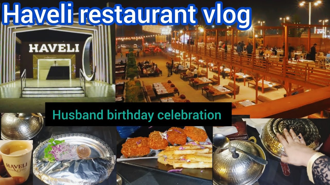 Haveli resturant vlog super highway karachi review / Birthday Celeberation at Haveli resturant🥳🎉🥳