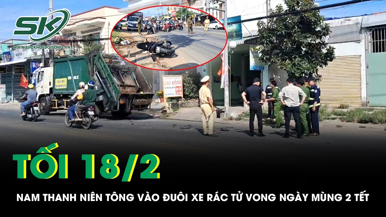 Tối 18/2: Thanh niên tông vào xe rác rồi văng sang làn ngược chiều tử vong, hiện trường tang thương