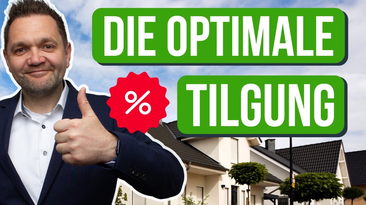 Die optimale Tilgung f&uuml;r deine Baufinanzierung!