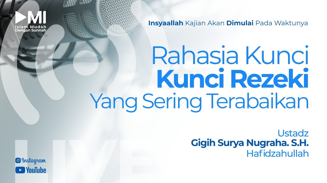 Ustadz Gigih Surya Nugraha, S.H. hafidzahullah - Rahasia Kunci Rezeki Yang Sering Terabaikan