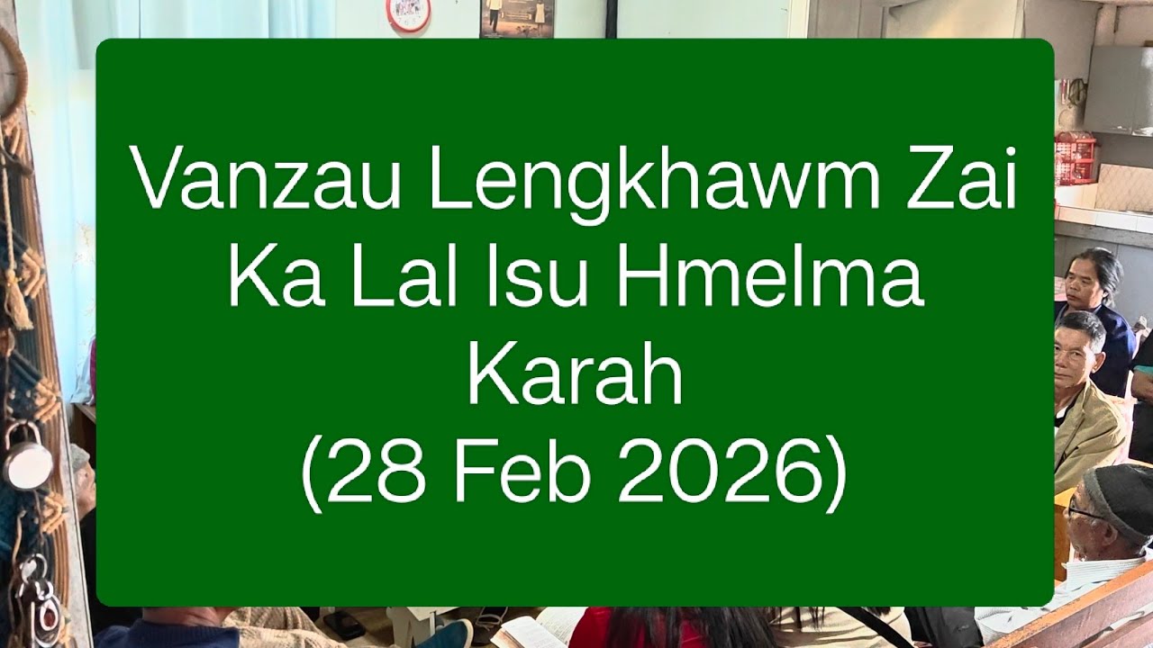 Vanzau Lengkhawm Zai - Ka Lal Isu Hmelma Karah