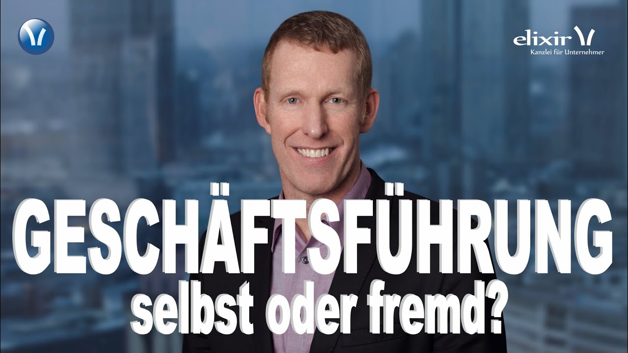 Fremdgeschäftsführer oder selbst?