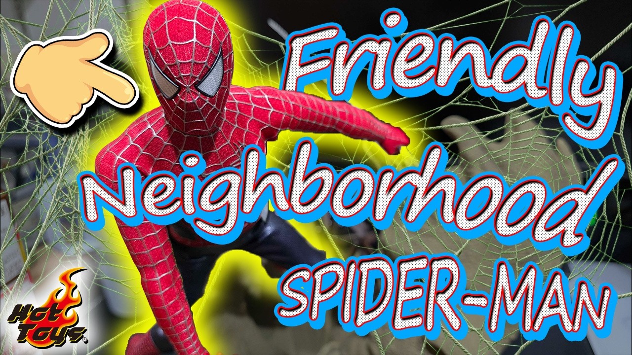 Hot Toys Friendly Neighborhood Spider Man 開封