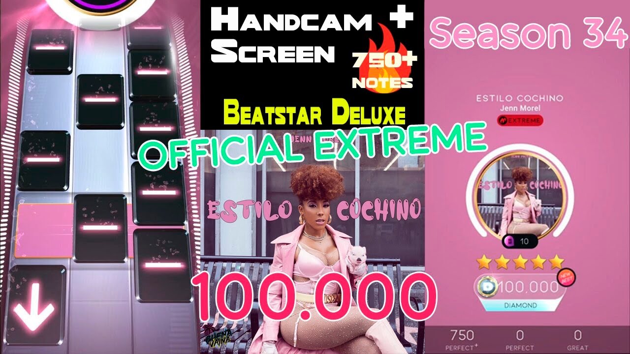 [Beatstar Deluxe] Estilo Cochino (EXTREME) - 100.000 | Jenn Morel | Handcam + Screen