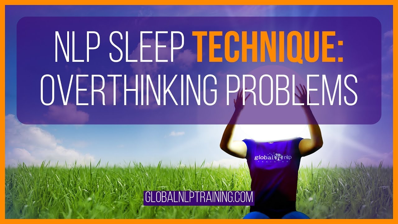 NLP Sleep: Overthinking