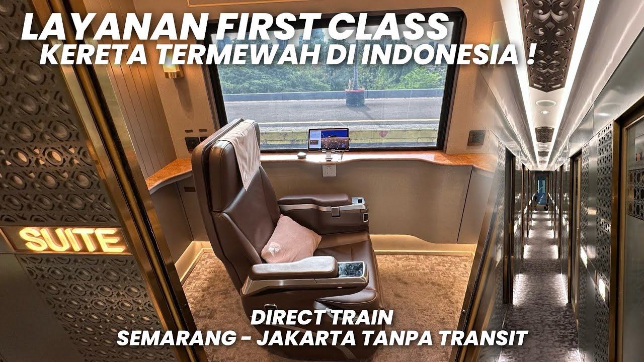 TERMEWAH DI INDONESIA FIRST CLASS VERSI KERETA‼️Naik Direct Train Semarang - Jakarta Tanpa Transit