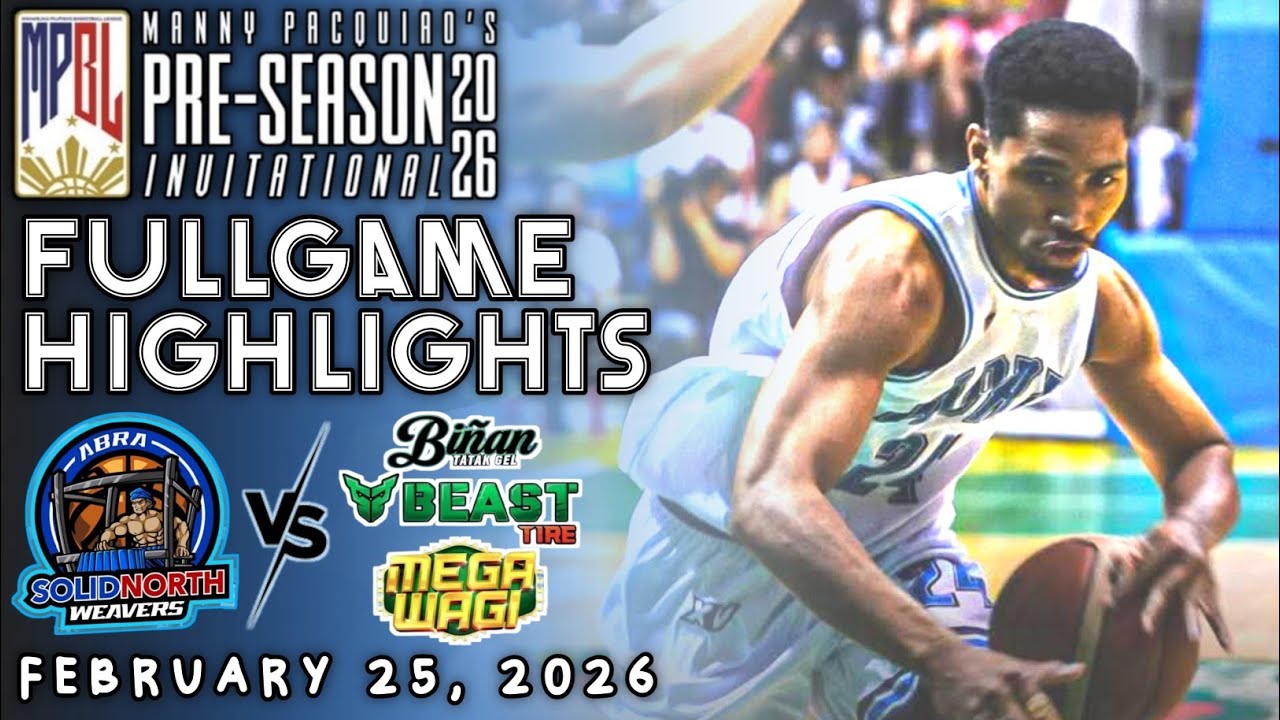 MPBL 2026 PRE-SEASON FULL HIGHLIGHTS - ABRA VS BIÑAN [FEBRUARY 25, 2026]