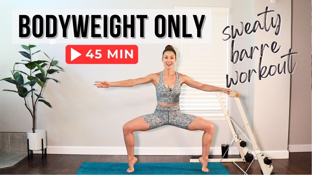 45 min SWEATY BARRE WORKOUT - BODYWEIGHT ONLY