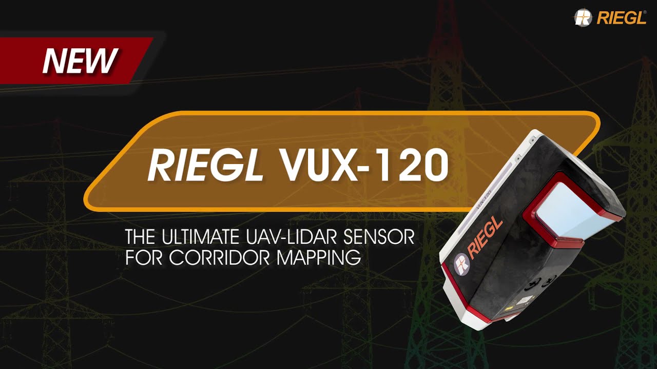 RIEGL VUX-120: The ultimate UAV LiDAR sensor for corridor mapping