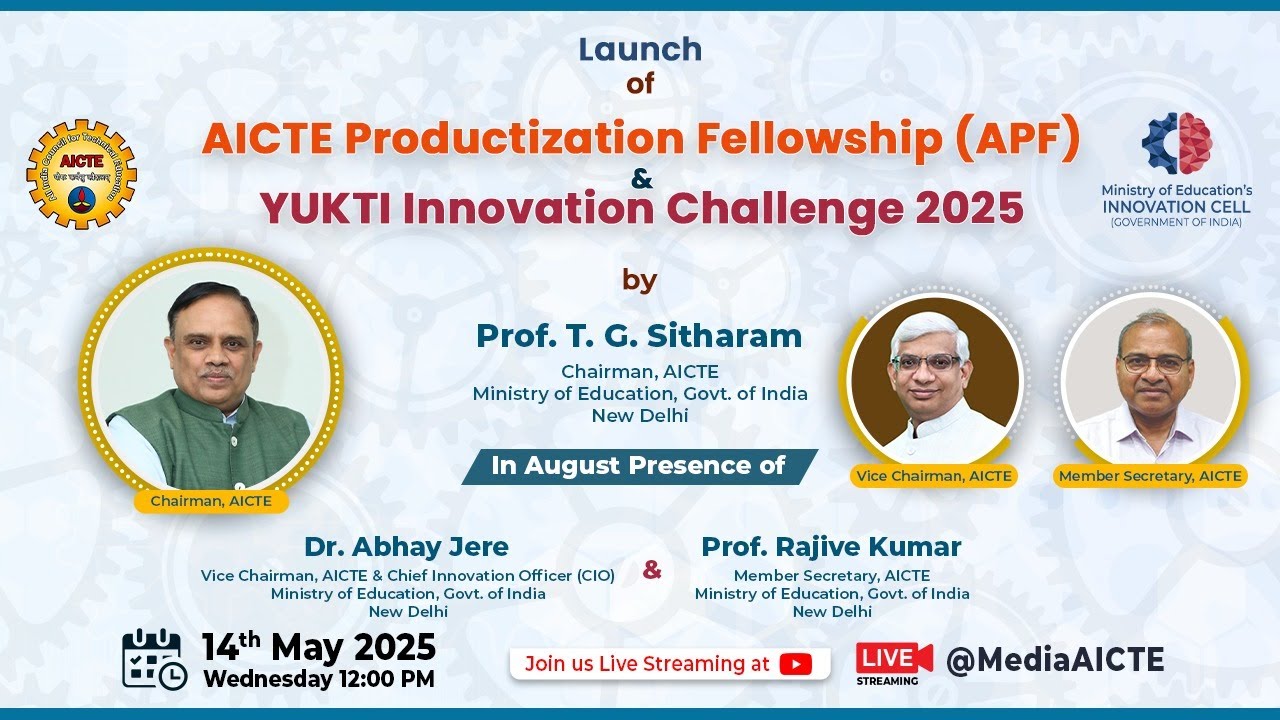 Launch of AICTE Productization Fellowship (APF) & YUKTI Innovation Challenge 2025