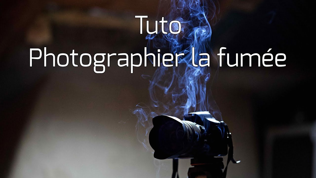 Comment photographier la fumée (tuto FR)