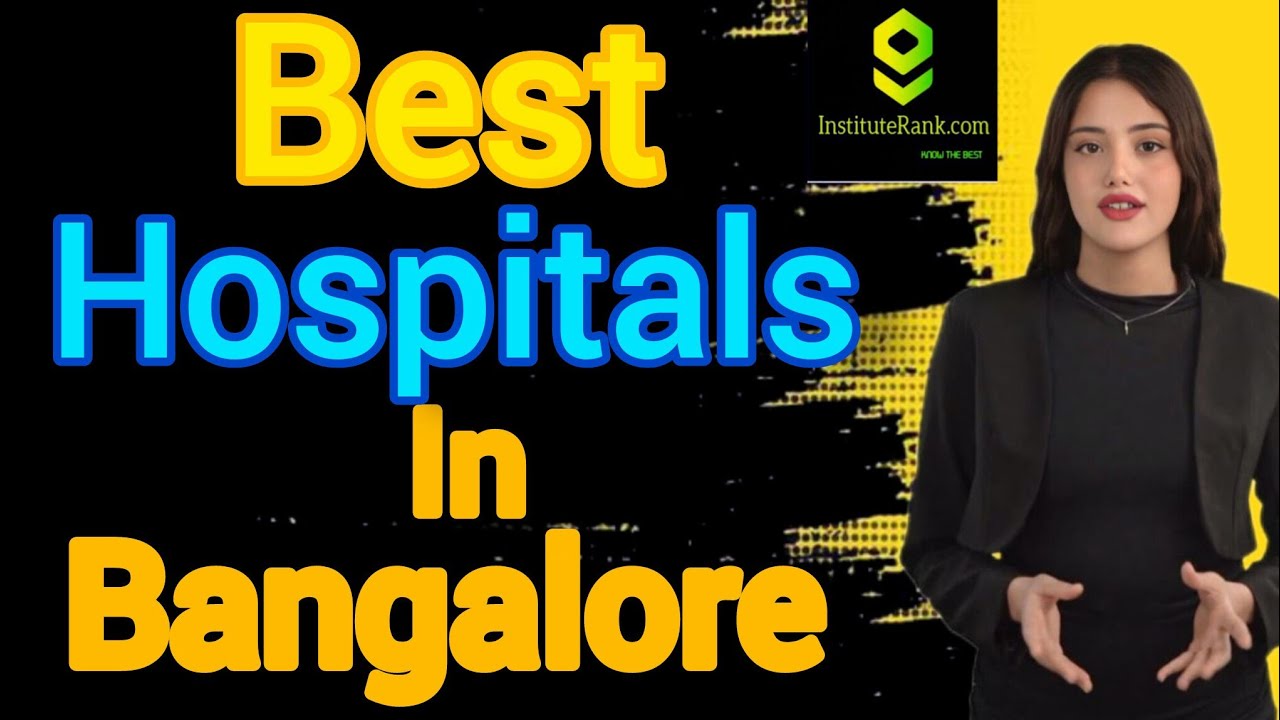 Best Hospitals in Bangalore | Top Hospitals in Bangalore