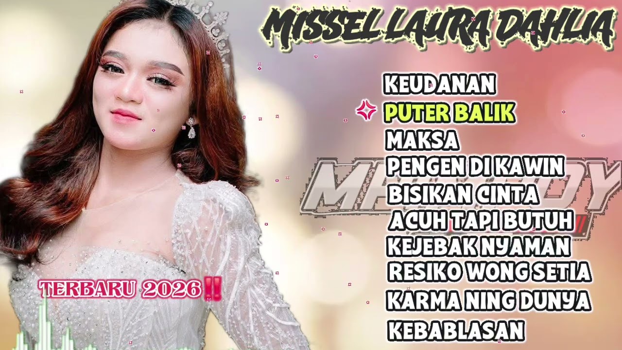 MISSEL LAURA DAHLIA _PUTER BALIK - KEUDANAN - MAKSA || FULL ALBUM MISSEL TERBARU 2026‼️