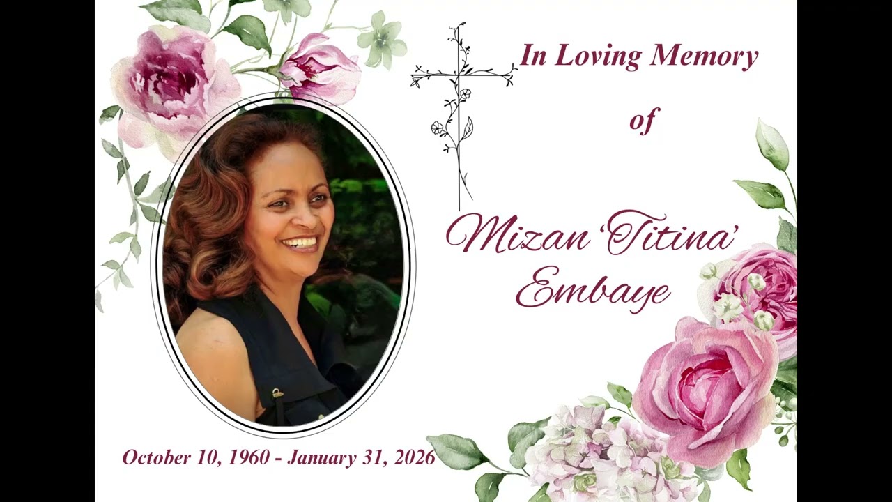 Mizan ( Titina) Embaye Life Celebration service 