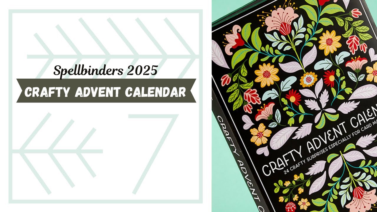 Day 7 Spellbinders 2025 Crafty Advent Calendar / All A'flutter