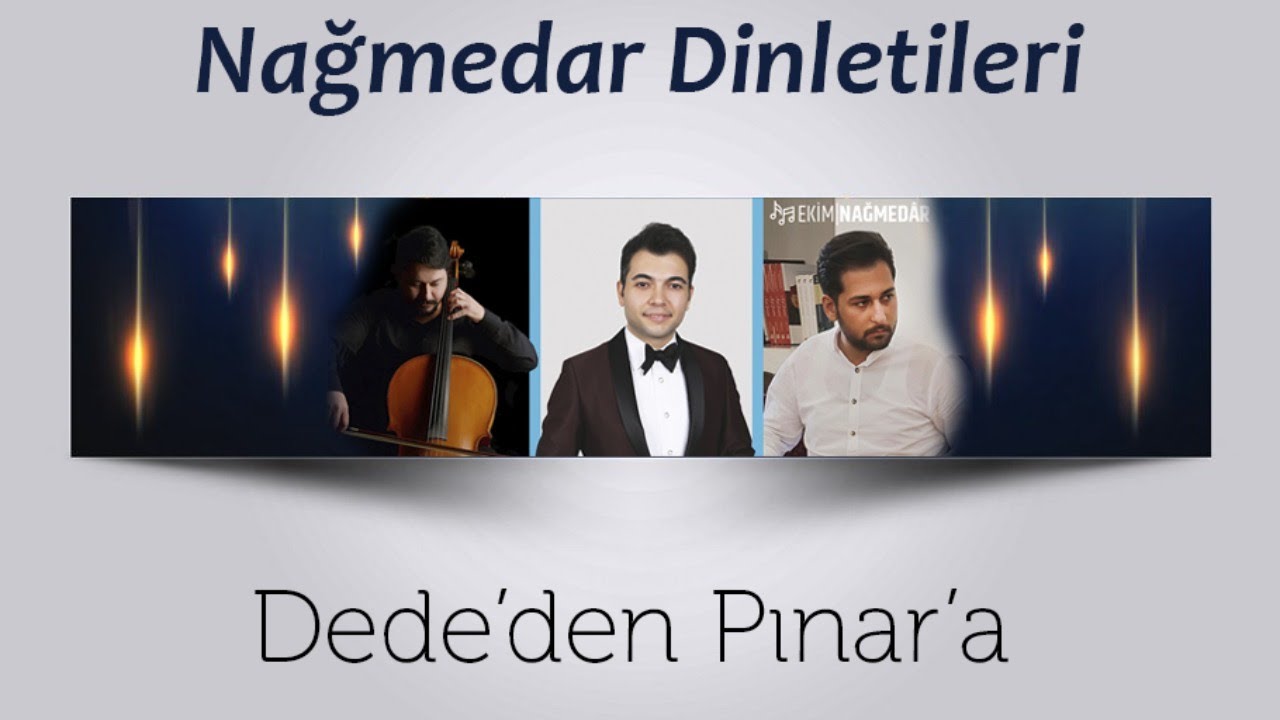 Nağmedar Dinletileri - Dede'den Pınar'a