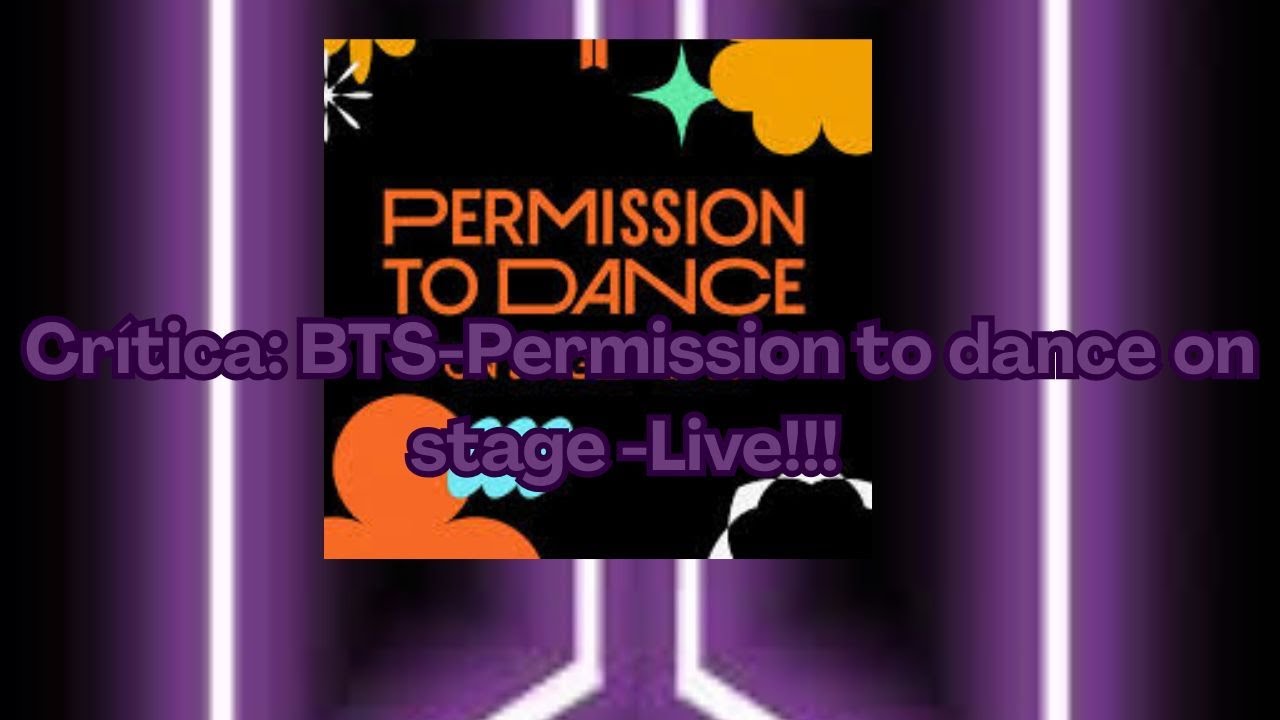 Crítica  BTS Permission to dance on stage Live