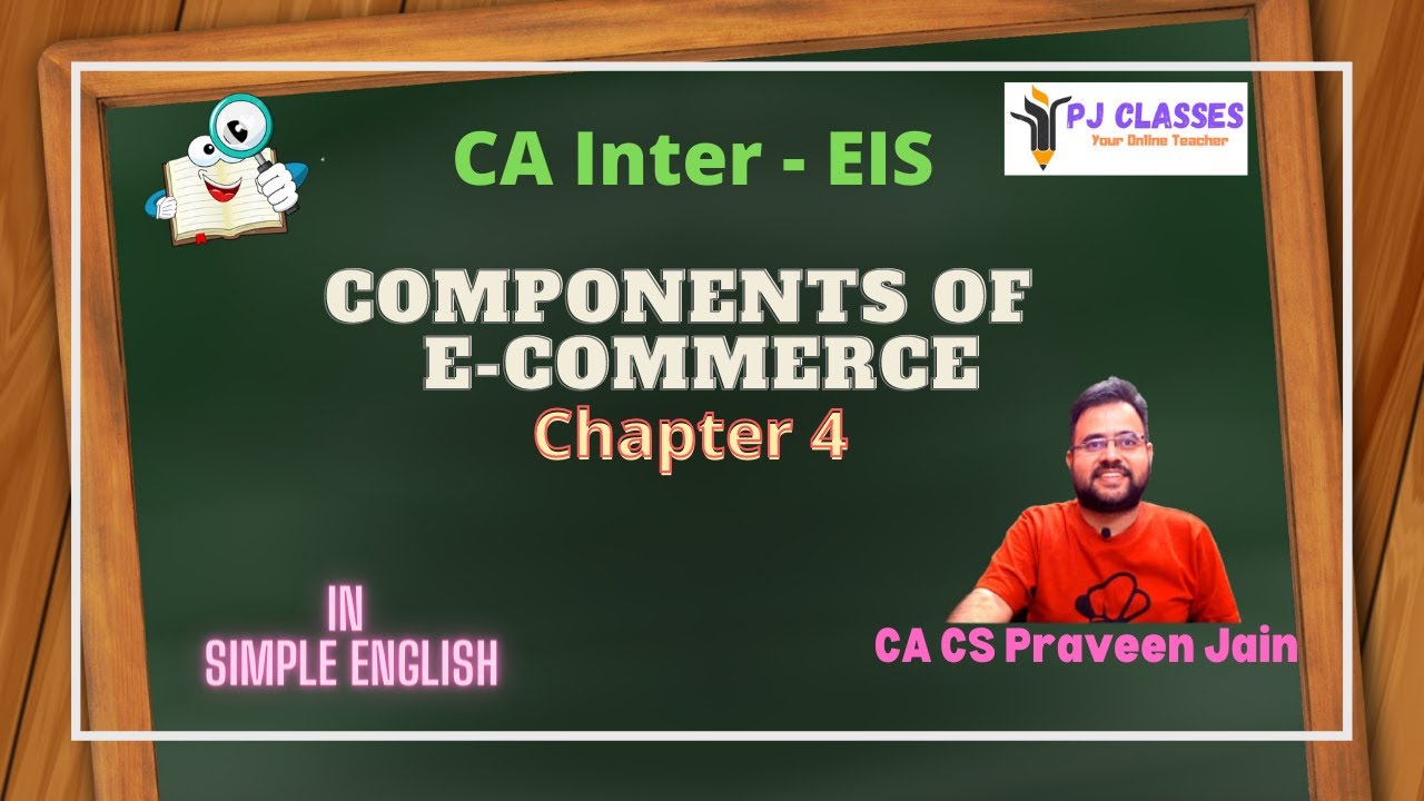 Components of E-commerce | CA Inter | Paper 7 | EIS | CA CS Praveen Jain