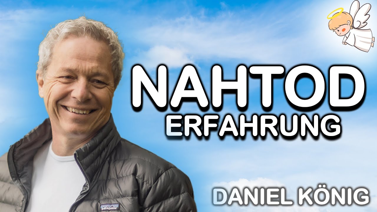 Jenseitserfahrung: Erkenntnisse aus einer Nahtoderfahrung! @DanielKönig_official
