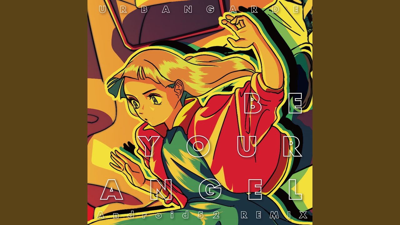 天使にしやがれ (Android52 Remix)