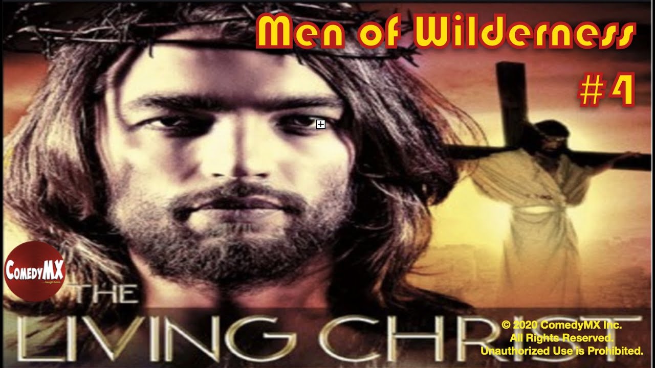 Men of the Wilderness | Living Christ Series | Episode #4