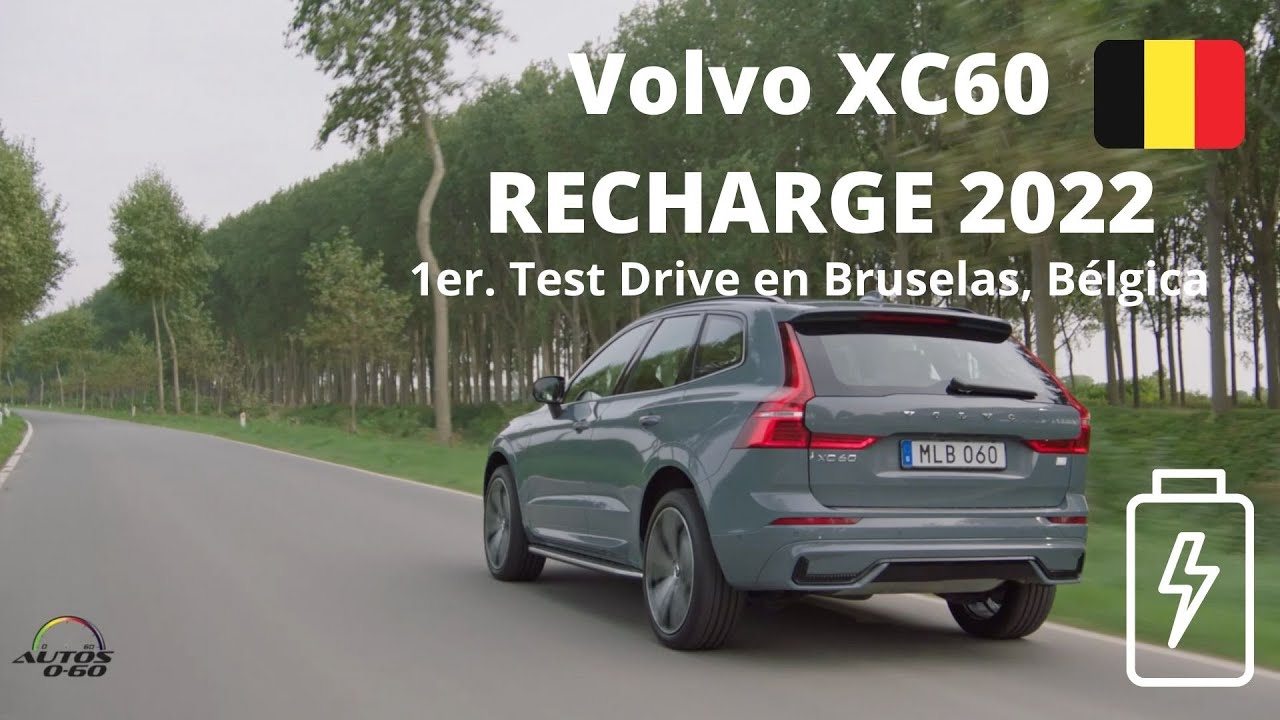 Volvo XC60 Recharge T8, 1ra. Prueba de Manejo en Bruselas, Bélgica